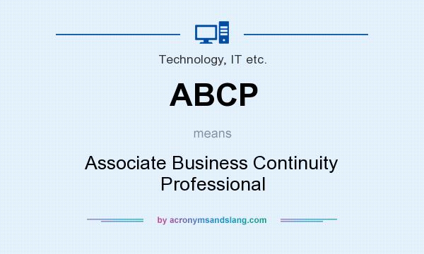 What does ABCP mean? It stands for Associate Business Continuity Professional