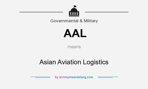 What does AAL mean? It stands for Asian Aviation Logistics