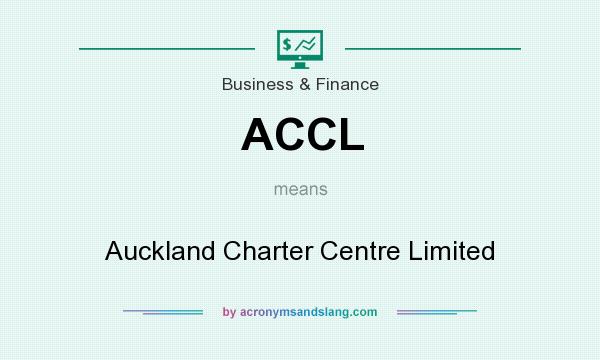 What does ACCL mean? It stands for Auckland Charter Centre Limited