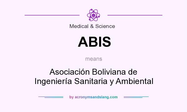 What does ABIS mean? It stands for Asociación Boliviana de Ingeniería Sanitaria y Ambiental
