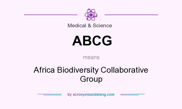 What does ABCG mean? It stands for Africa Biodiversity Collaborative Group