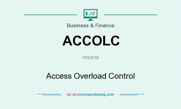 What does ACCOLC mean? It stands for Access Overload Control
