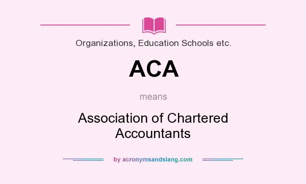 What does ACA mean? It stands for Association of Chartered Accountants