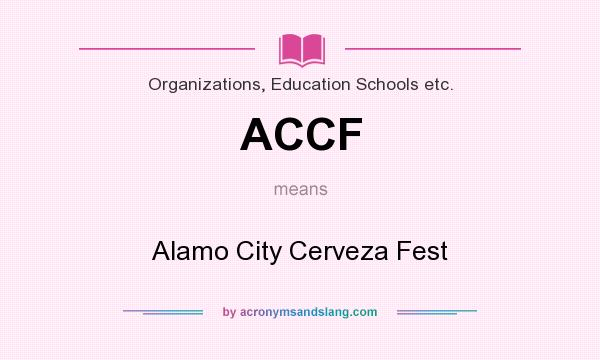 What does ACCF mean? It stands for Alamo City Cerveza Fest