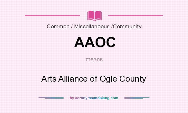 What does AAOC mean? It stands for Arts Alliance of Ogle County