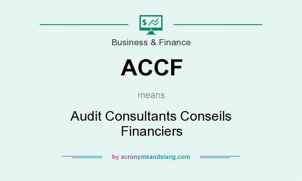 What does ACCF mean? It stands for Audit Consultants Conseils Financiers