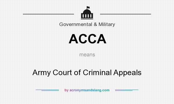 What does ACCA mean? It stands for Army Court of Criminal Appeals