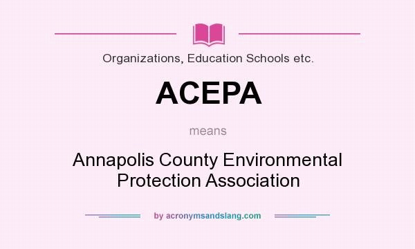 What does ACEPA mean? It stands for Annapolis County Environmental Protection Association