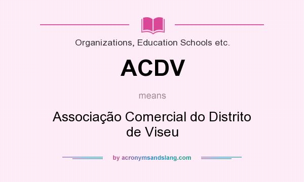 What does ACDV mean? It stands for Associação Comercial do Distrito de Viseu