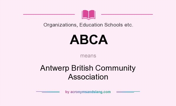 What does ABCA mean? It stands for Antwerp British Community Association