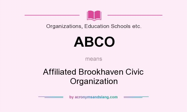 What does ABCO mean? It stands for Affiliated Brookhaven Civic Organization