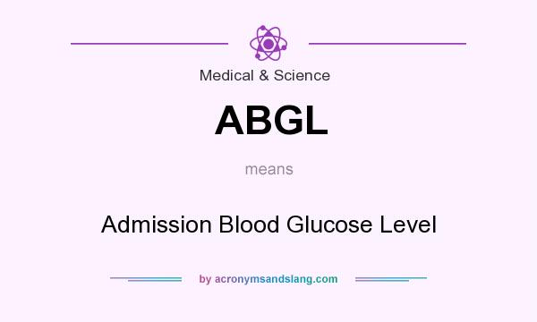 What does ABGL mean? It stands for Admission Blood Glucose Level