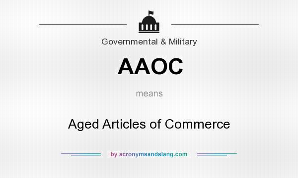 What does AAOC mean? It stands for Aged Articles of Commerce