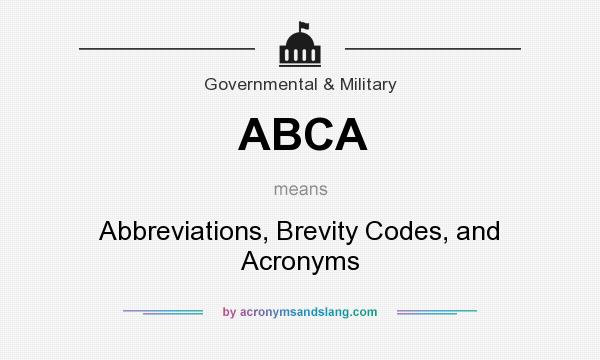What does ABCA mean? It stands for Abbreviations, Brevity Codes, and Acronyms
