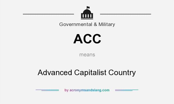 What does ACC mean? It stands for Advanced Capitalist Country