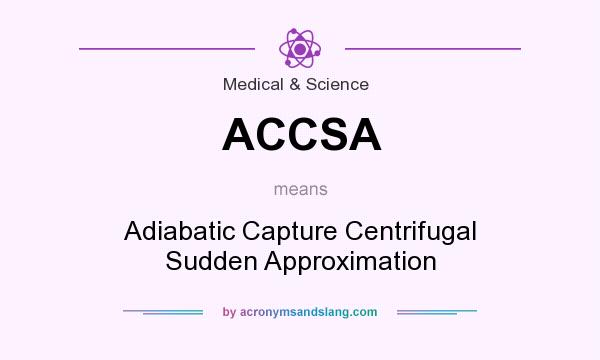 What does ACCSA mean? It stands for Adiabatic Capture Centrifugal Sudden Approximation