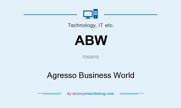 What does ABW mean? It stands for Agresso Business World