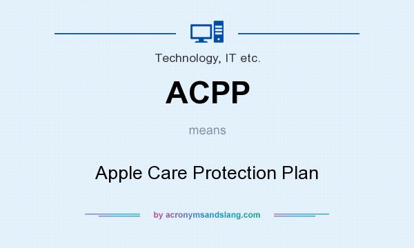 What does ACPP mean? It stands for Apple Care Protection Plan