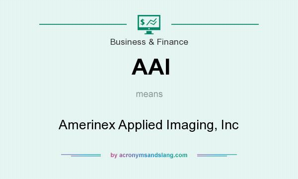 What does AAI mean? It stands for Amerinex Applied Imaging, Inc
