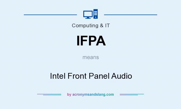 What does IFPA mean? It stands for Intel Front Panel Audio
