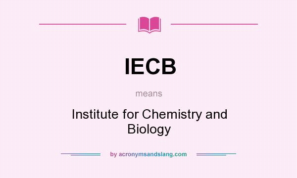 What does IECB mean? It stands for Institute for Chemistry and Biology