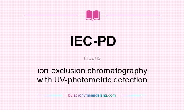 What does IEC-PD mean? It stands for ion-exclusion chromatography with UV-photometric detection