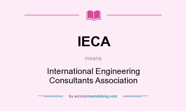 What does IECA mean? It stands for International Engineering Consultants Association