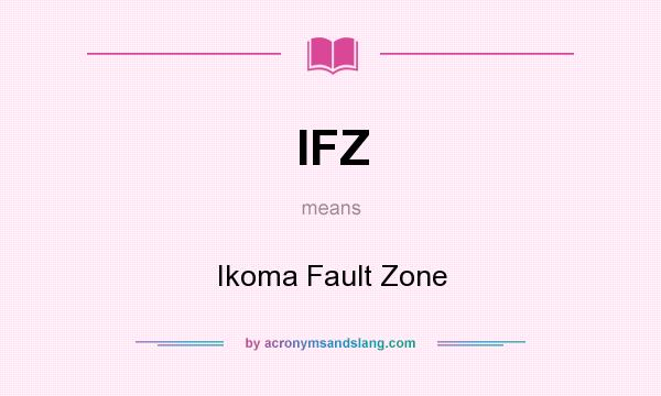What does IFZ mean? It stands for Ikoma Fault Zone