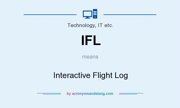 What does IFL mean? It stands for Interactive Flight Log