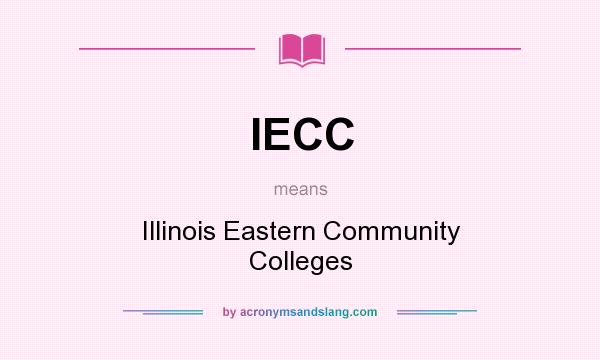 What does IECC mean? It stands for Illinois Eastern Community Colleges