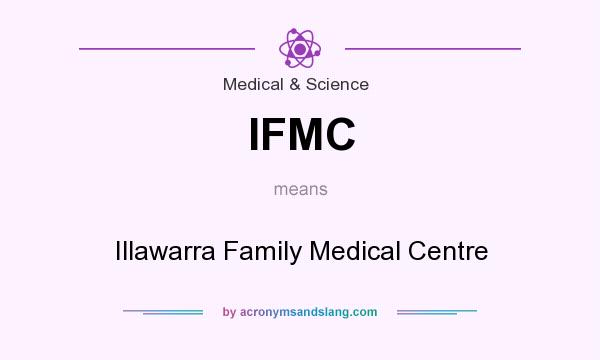 What does IFMC mean? It stands for Illawarra Family Medical Centre