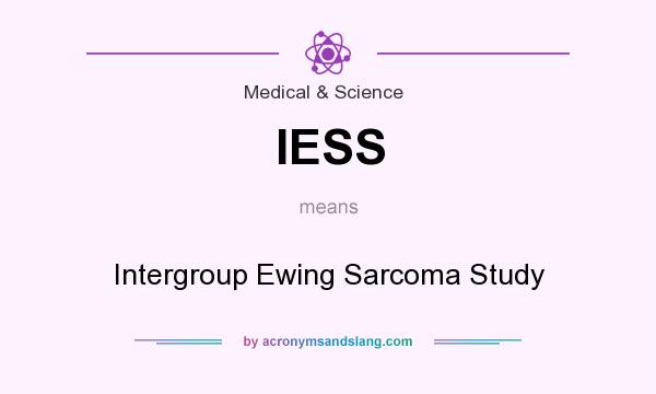 What does IESS mean? It stands for Intergroup Ewing Sarcoma Study