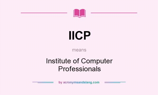 What does IICP mean? It stands for Institute of Computer Professionals