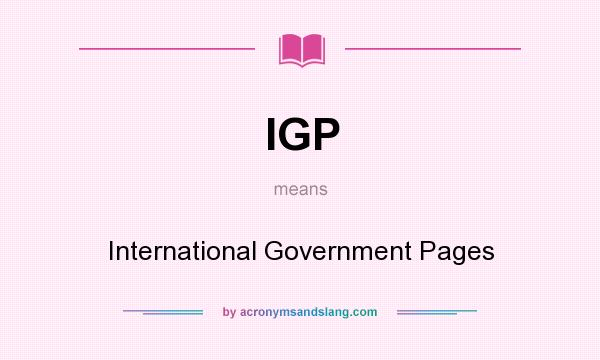 What does IGP mean? It stands for International Government Pages