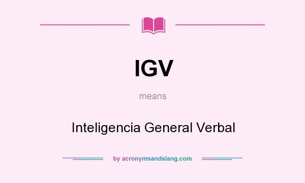 What does IGV mean? It stands for Inteligencia General Verbal