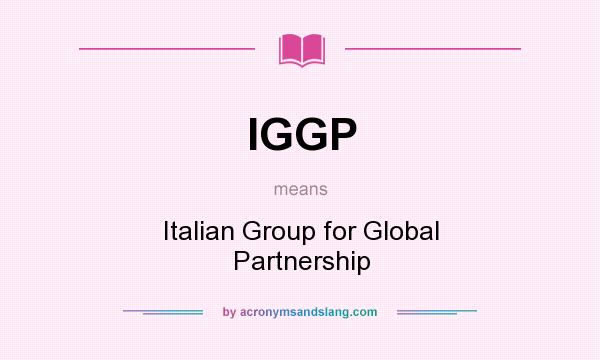 What does IGGP mean? It stands for Italian Group for Global Partnership