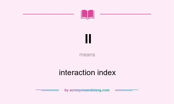 What does II mean? It stands for interaction index