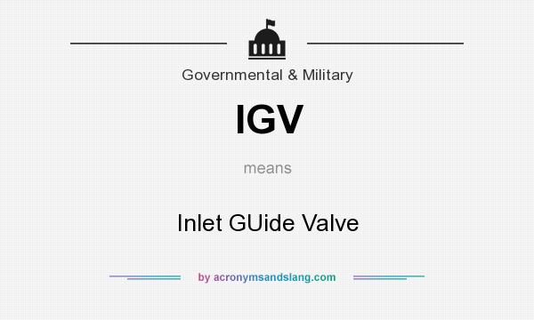 What does IGV mean? It stands for Inlet GUide Valve