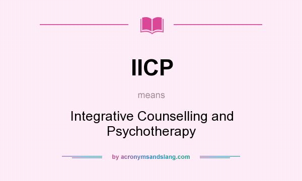 What does IICP mean? It stands for Integrative Counselling and Psychotherapy