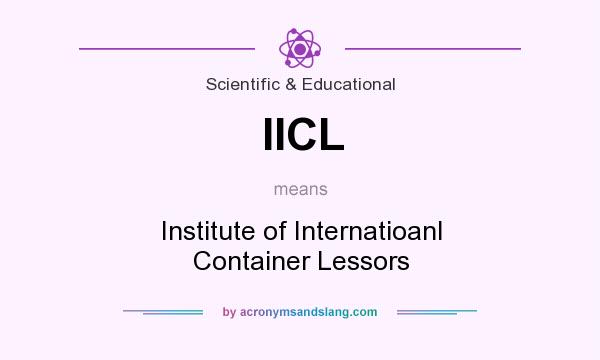 What does IICL mean? It stands for Institute of Internatioanl Container Lessors