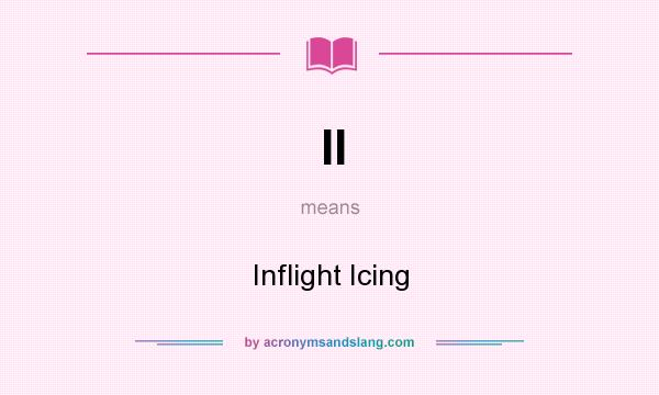 What does II mean? It stands for Inflight Icing