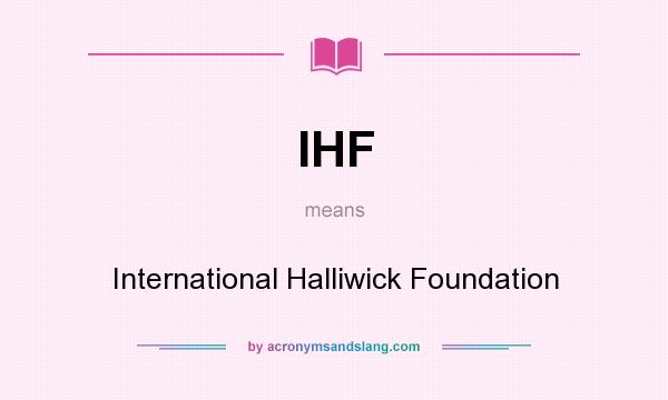 What does IHF mean? It stands for International Halliwick Foundation