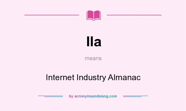 What does IIa mean? It stands for Internet Industry Almanac