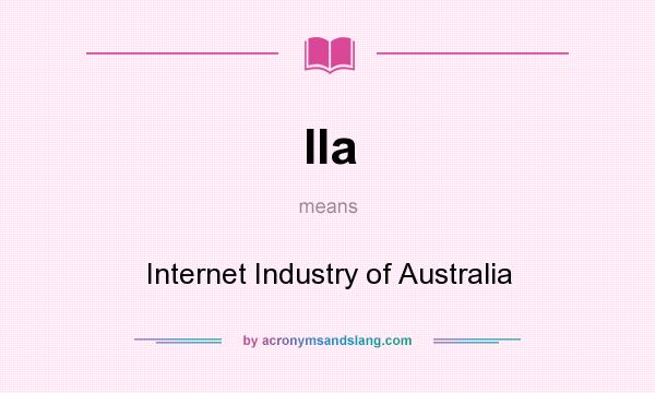What does IIa mean? It stands for Internet Industry of Australia