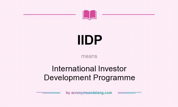 What does IIDP mean? It stands for International Investor Development Programme