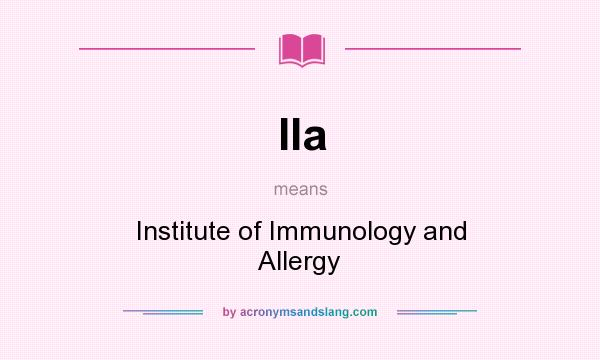What does IIa mean? It stands for Institute of Immunology and Allergy