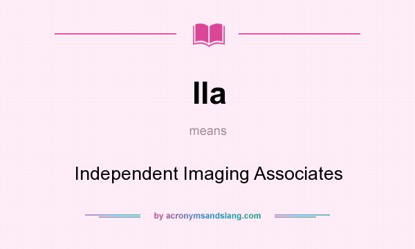 What does IIa mean? It stands for Independent Imaging Associates