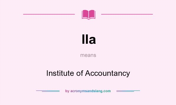 What does IIa mean? It stands for Institute of Accountancy