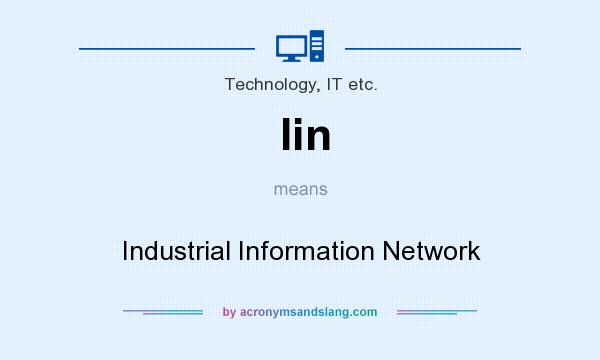 What does Iin mean? It stands for Industrial Information Network