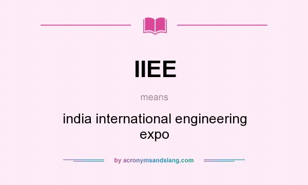 What does IIEE mean? It stands for india international engineering expo